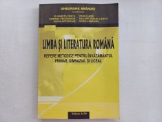LIMBA SI LITERATURA ROM&Acirc;NĂ - REPERE METODICE PENTRU INVATAMANTUL PRIMAR, GIMNAZIAL SI LICEAL