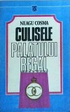 Culisele palatului regal 1930-1940, Neagu Cosma, Globus, istorie, carte, 1990, politica, cultura romaneasca