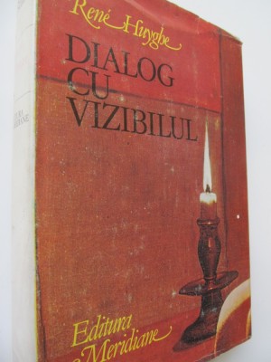 Dialog cu vizibilul - Cunoasterea picturii - Rene Huyghe foto
