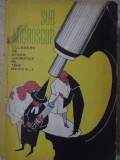 ...SUB MICROSCOP. CULEGERE DE SCRIERI UMORISTICE PE TEME MEDICALE-COLECTIV-223554