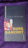 Cumpara ieftin Yukio Mishima &ndash; Dupa banchet, Humanitas