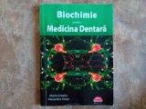 BIOCHIMIE PENTRU MEDICINA DENTARA de MARIA GREABU si ALEXANDRA TOTAN , 2016