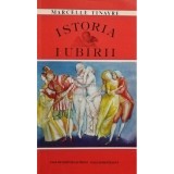 Marcelle Tinayre - Istoria iubirii (Editia: 1992)
