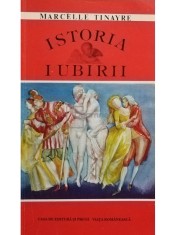 Marcelle Tinayre - Istoria iubirii (Editia: 1992) foto