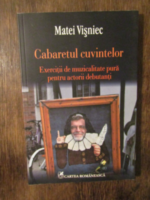 Cabaretul cuvintelor - Matei Vișniec foto