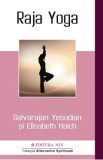 Raja Yoga - Selvarajan Yesudian, Elisabeth Haich