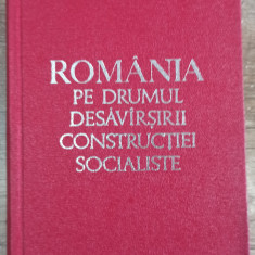 Romania pe drumul desavarsirii constructiei socialiste - N. Ceausescu// vol. 3