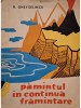 R. Gheyselinck - Pamantul in continua framantare (Editia: 1959)