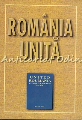 Romania Unita - Charles Upson Clark foto