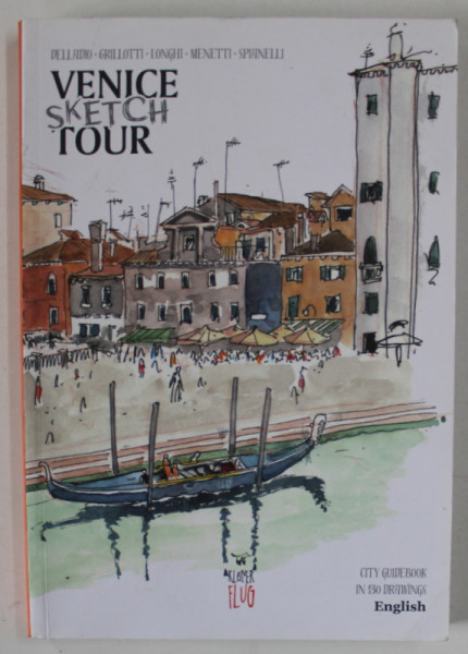 VENICE SKETCH TOUR , CITY GUIDE BOOK IN 130 DRAWINGS , 2016