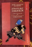 Strategiile samurailor : cele 42 de secrete din Cartea celor cinci cercuri de Musashi / Boy&eacute; Lafayette De Mente