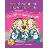 Doi feti cu stea in frunte (Povesti minunate, frumos colorate)