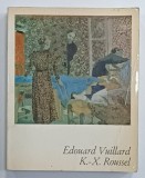 EDOUARD VUILLARD par K. - X. ROUSSEL , 1968, PREZINTA URME DE UZURA