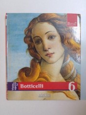 VIATA SI OPERA LUI BOTTICELLI , 2009 foto