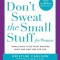 Don&#039;t Sweat the Small Stuff for Women: Simple and Practical Ways to Do What Matters Most and Find Time for You