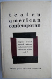 Teatru american contemporan volumul I &ndash; Eugene O neill, s.a.