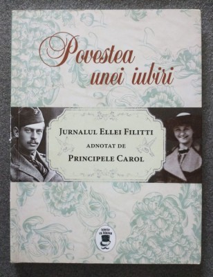 Povestea unei iubiri: jurnalul Ellei Filitti adnotat de Principele Carol foto