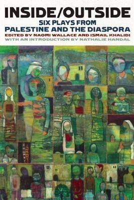 Inside/Outside: Six Plays from Palestine and the Diaspora foto