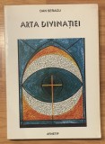 Arta divinatiei de Dan Seracu