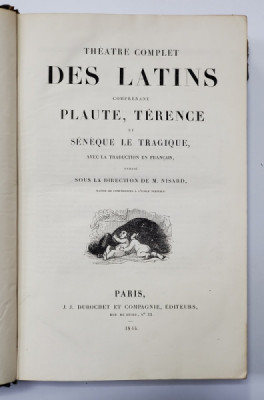 THEATRE COMPLET DES LATINS COMPRENANT PLAUTE, TERENCE ET SENEQUE LE TRAGIQIE traduction M. NISARD - PARIS, 1844 foto