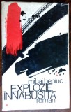 Cumpara ieftin MIHAI BENIUC: EXPLOZIE INNABUSITA/INABUSITA (ROMAN, 1971) [DEDICATIE / AUTOGRAF]