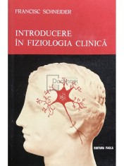 Francisc Schneider - Introducere in fiziologia clinica (Editia: 1977) foto