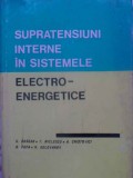 SUPRATENSIUNI INTERNE IN SISTEMELE ELECTROENERGETICE-G. DRAGAN, T. MICLESCU, A. CRISTOVICI, B. POPE, N. GOL-361685