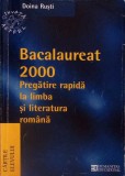 BACALAUREAT 2000: PREGATIRE RAPIDA LA LIMBA SI LITERATURA ROMANA-Doina Ru&amp;#351;ti-367616