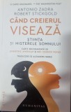 Cand Creierul Viseaza - Robert Stickgold