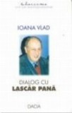Dialog cu Lascar Pana
