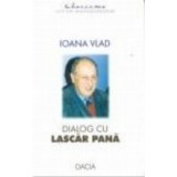 Dialog cu Lascar Pana
