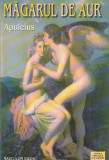 APULEIUS - MAGARUL DE AUR