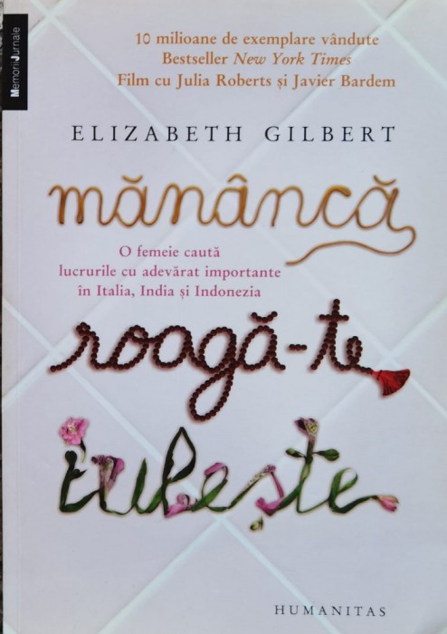 Mananca Roaga-te Iubeste - Elizabeth Gilbert , A991