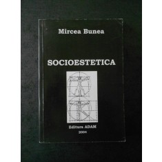 MIRCEA BUNEA - SOCIOESTETICA