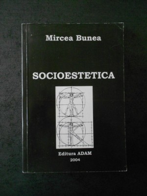 MIRCEA BUNEA - SOCIOESTETICA foto