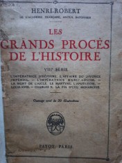Henri Robert - Les grands proces de l&amp;#039;histoire (Editia: 1932) foto