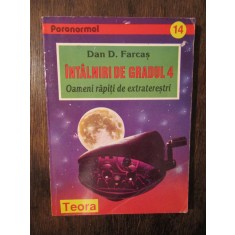 INTALNIRI DE GRADUL 4 , OAMENI RAPITI DE EXTRATERESTRI de DAN D. FARCAS , 1996