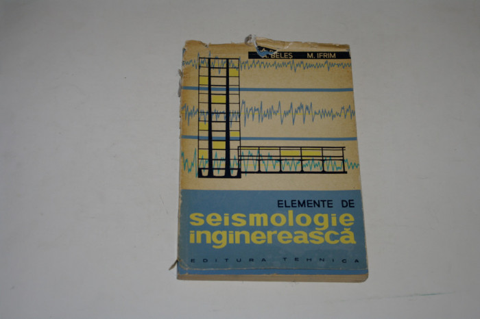 Elemente de seismologie inginereasca - Beles - Ifrim - 1962