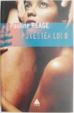 Povestea lui O - Pauline Reage - Roman Beletristica