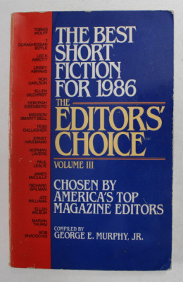 THE BEST SHORT FICTION FOR 1986 - THE EDITOR &amp;#039;SCHOICE , complied by GEORGE E, MURPHY , JR. , VOLUMUL III , APARUTA 1986 foto