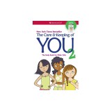 The Care and Keeping of You 2: The Body Book for Older Girls