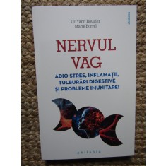 NERVUL VAG. Adio stres, inflamatii, tulburari digestive si probleme imunitare! - Dr. Yann Rougier