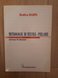 Metrologie in textile - pielarie - Rodica Harpa, 2006, Alta editura