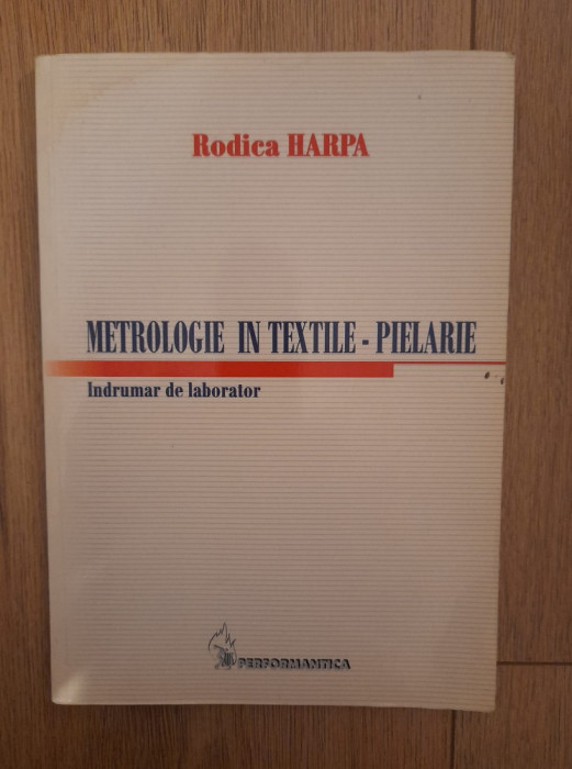 Metrologie in textile - pielarie - Rodica Harpa