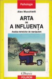 Arta de a influenta - Alex Mucchielli
