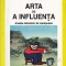 Arta de a influenta - Alex Mucchielli