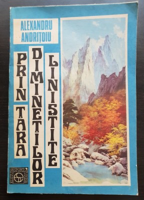 Prin Țara Dimineților Liniștite - Alexandru Andrițoiu foto