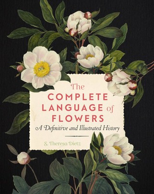 The Complete Language of Flowers: A Definitive and Illustrated History foto