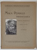 COMISIUNEA MONUMENTELOR ISTORICE , MAICA DOMNULUI INDURATOAREA IN BISERICILE MOLDOVENESTI DIN VEACUL AL XVI - LEA de G. BALS , 1930