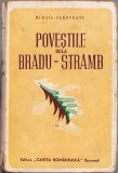 C1223 Poveștile dela Bradu-Str&acirc;mb de Mihail Sadoveanu, 1943, ediția I